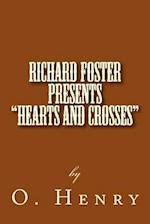 Richard Foster Presents "Hearts and Crosses"