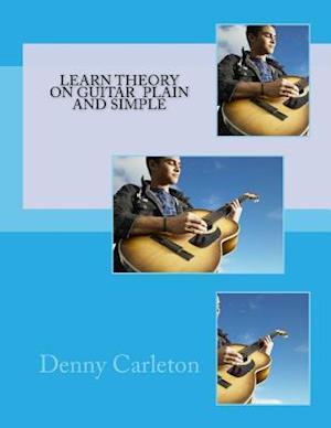 Learn Theory on Guitar Plain and Simple