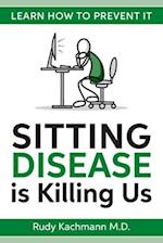 Sitting Disease is Killing Us: Learn How To Prevent It 