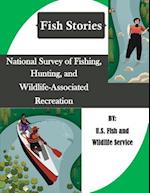 National Survey of Fishing, Hunting, and Wildlife-Associated Recreation (Fish Stories)