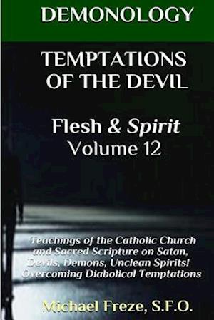 Demonology Temptations of the Devil Flesh & Spirit