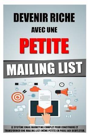 Devenir Riche Avec Une Petite Mailing List