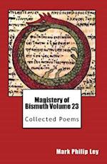 Magistery of Bismuth Volume Twenty-Three