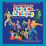 S.W.A.G.G. Black and Do the Write Thing of DC Present Be a Superhero by Saying No to Bullying