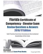 Florida Certificate of Competency - Elevator Exam Review Questions & Answers 2016/17 Edition