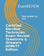 Certified Elevator Technician Exam Review Questions & Answers 2016/17 Edition