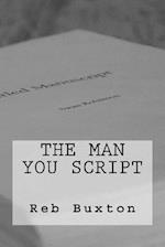 The Man You Script