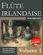 Flute Irlandaise Pour Debutants - Volume 1