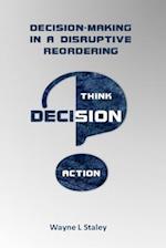 Decision Making in a Disruptive Reordering
