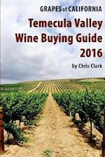 Temecula Valley Wine Buying Guide 2016