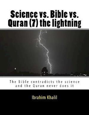 Science vs. Bible vs. Quran (7) the Lightning