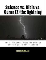 Science vs. Bible vs. Quran (7) the Lightning