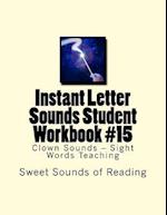 Instant Letter Sounds Student Workbook #15