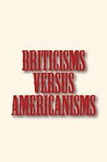 Briticisms Versus Americanisms