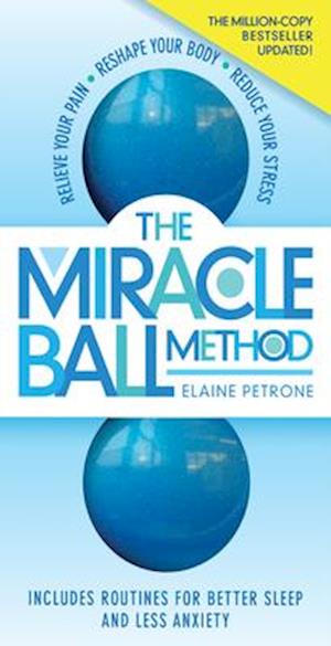 The Miracle Ball Method, Revised Edition