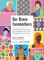 Our Brave Foremothers