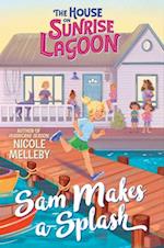 The House on Sunrise Lagoon: Sam Makes a Splash