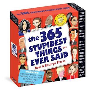 365 Stupidest Things Ever Said Page-A-Day® Calendar 2025