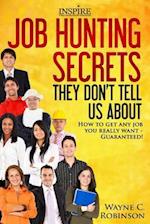 Job Hunting Secrets They Don't Tell Us About