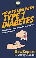 How to Live with Type 1 Diabetes