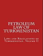 Petroleum Law of Turkmenistan