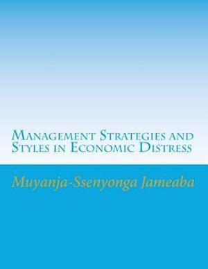 Management Strategies and Styles in Economic Distress