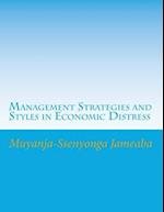 Management Strategies and Styles in Economic Distress