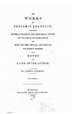 The Works of Benjamin Franklin - Vol. I