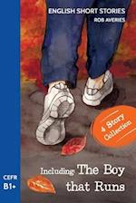 English Short Stories: Including 'The Boy That Runs' (CEFR Level B1+) 