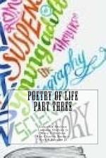 Poetry of Life Part Three