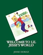 Welcome to Lil Jesse's World