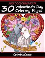 Adult Coloring Book: 30 Valentine's Day Coloring Pages 