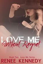 Love Me Without Regret