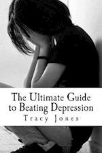 The Ultimate Guide to Beating Depression