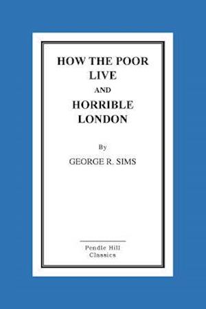 How the Poor Live and Horrible London