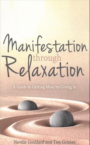 Manifestation Through Relaxation