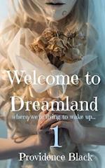 Welcome to Dreamland