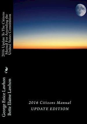 2016 Updateto the Citizens Manual for Amending the United States Constitution
