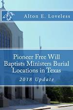 Pioneer Free Will Baptists Ministers Burial Locations in Texas