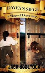 Davey's Siege (a Siege of Derry Story)