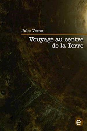 Voyage Au Centre de La Terre