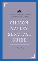 Silicon Valley Survival Guide