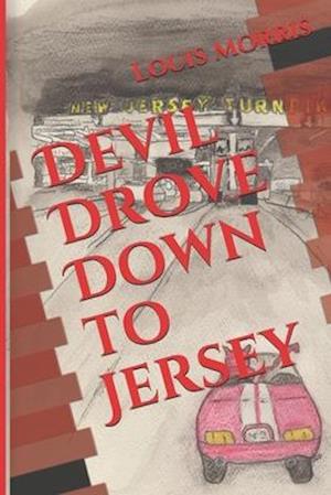 Devil Drove Down to Jersey