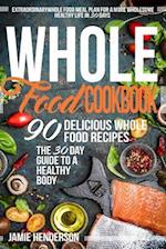 Whole Food Diet Cookbook