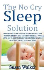 The No Cry Sleep Solution