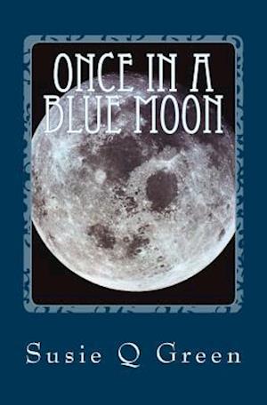 Once in a Blue Moon