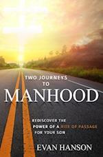 Two Journeys to Manhood