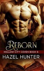 Reborn (Book Six of the Hollow City Coven Series): A Witch and Warlock Romance Novel 