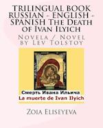 Trilingual Book Russian - English - Spanish the Death of Ivan Ilyich