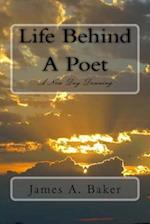 Life Behind a Poet